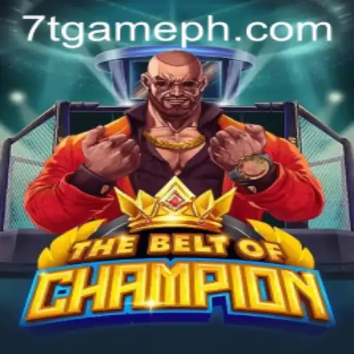 TheBeltOfChampion: A Thrilling Adventure in the World of 7T GAME