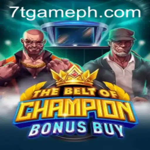 TheBeltOfChampionBonusBuy: An Exciting Adventure in the World of 7T GAME